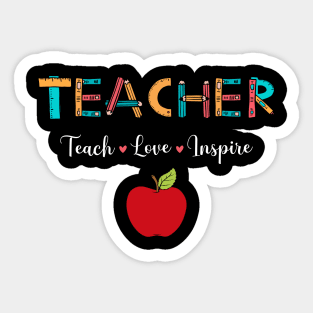 Teacher, Teach, Love  Inspire Sticker